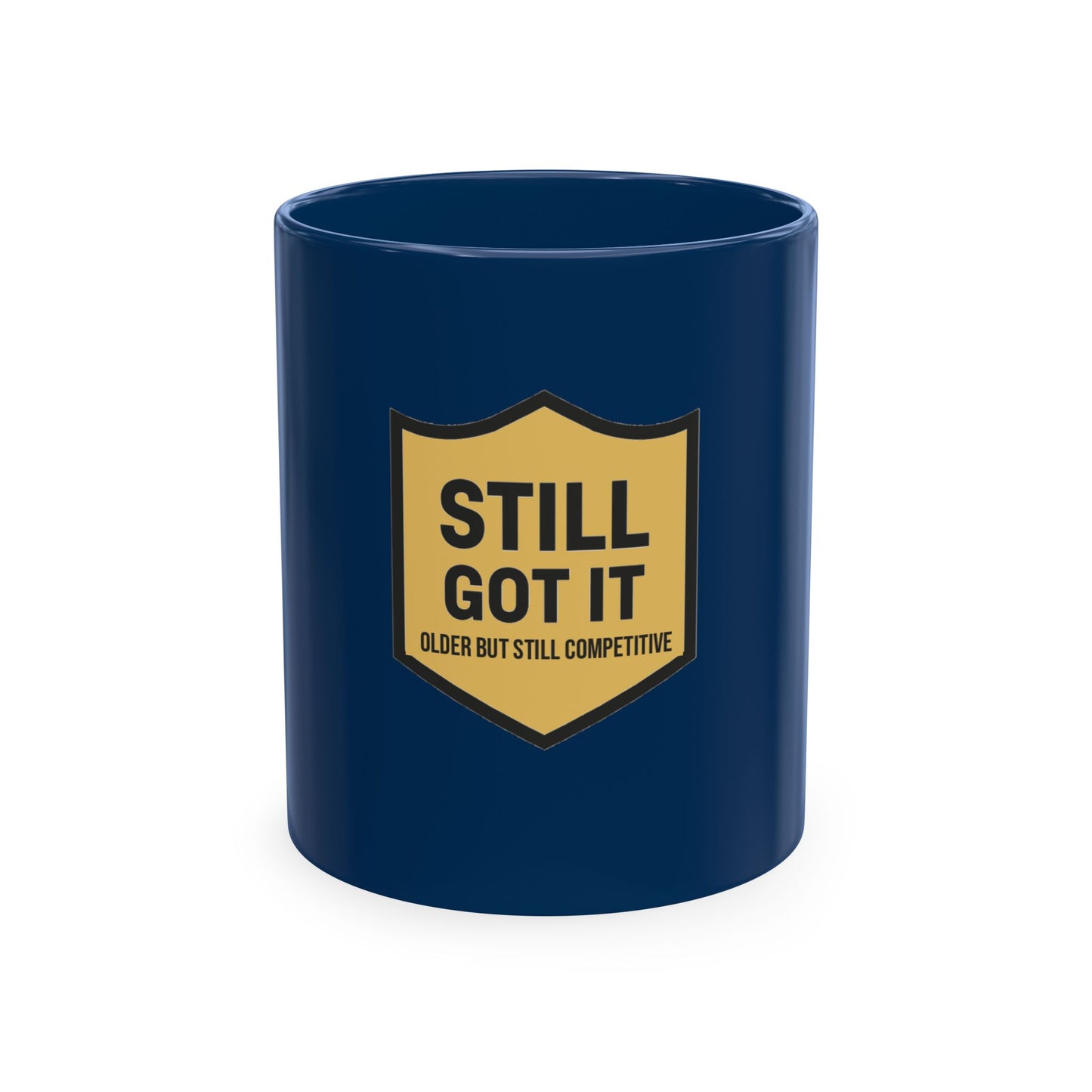 Still Got It Shield Older But Still Competitive Mug | Ceramic Coffee Cup, Sports Player Humor
