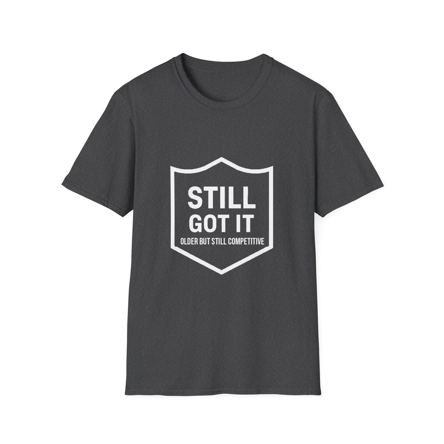 Still Got It T-Shirt — Funny Retro Shield Graphic Tee