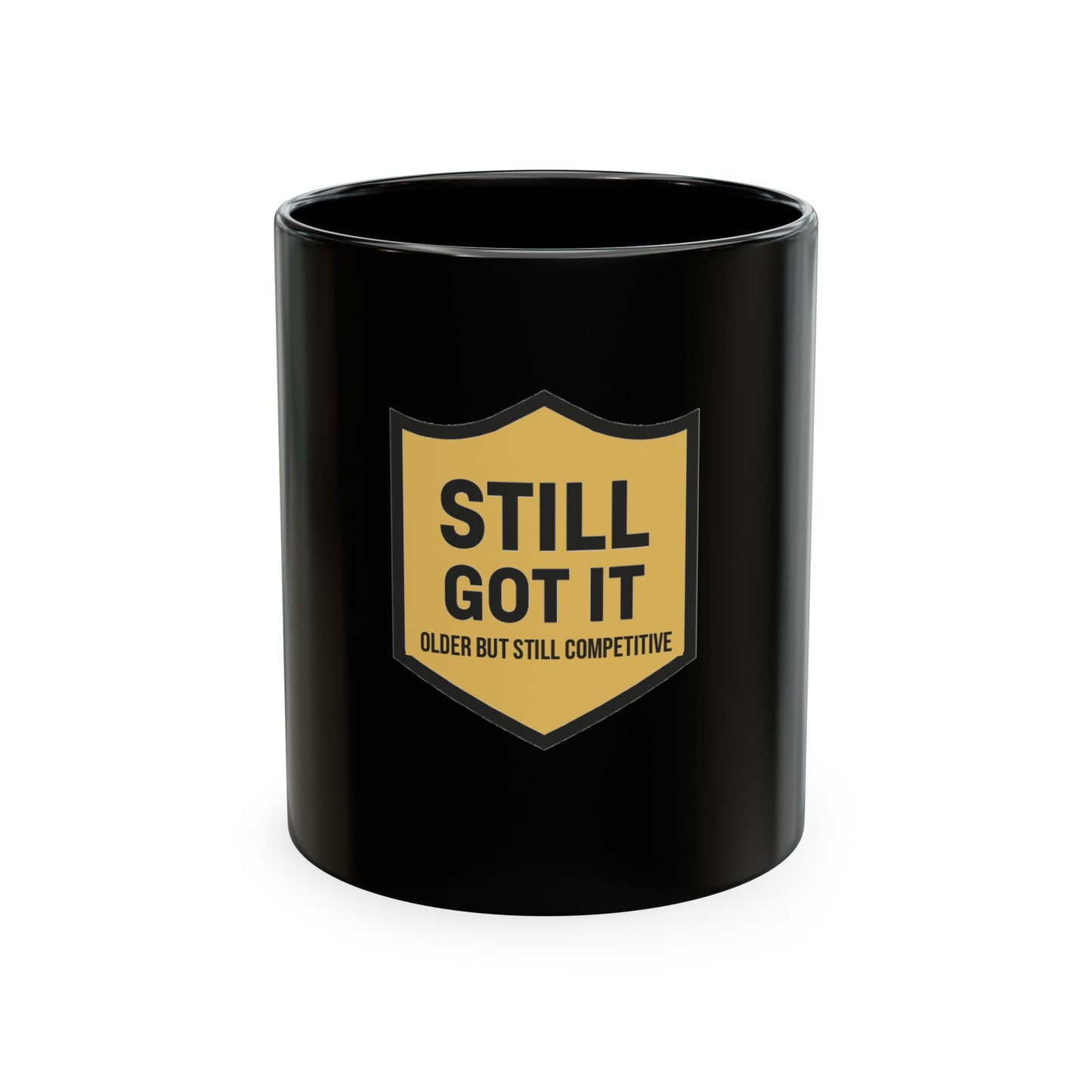 Still Got It Shield Older But Still Competitive Mug | Ceramic Coffee Cup, Sports Player Humor