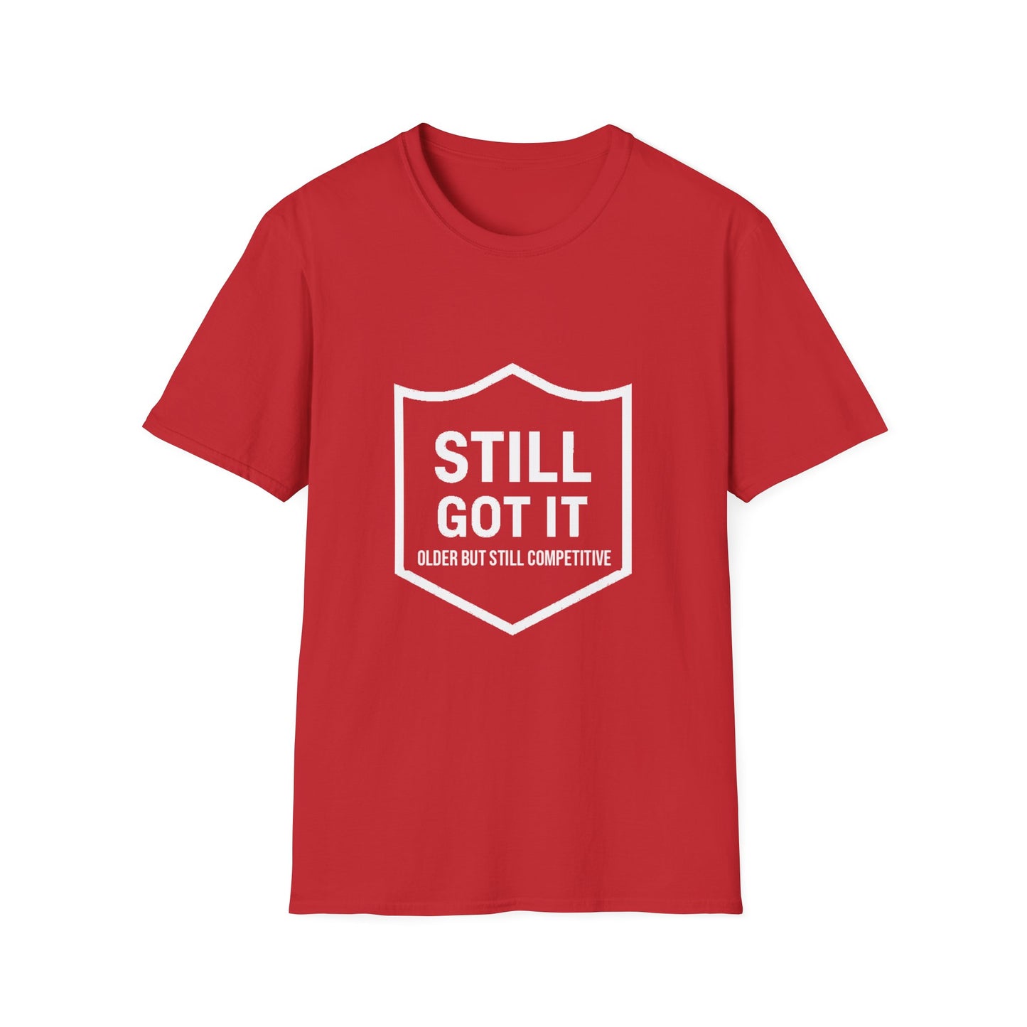 Still Got It T-Shirt — Funny Retro Shield Graphic Tee